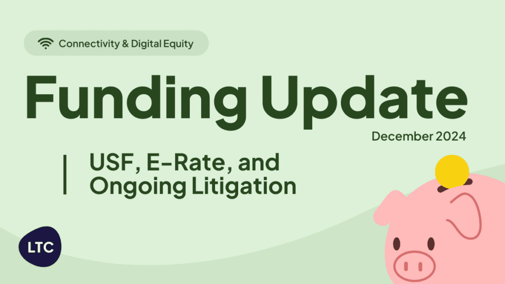Funding Update: USF, E-Rate, and Ongoing Litigation