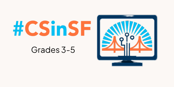 CS in SF (San Francisco CUSD) 3-5