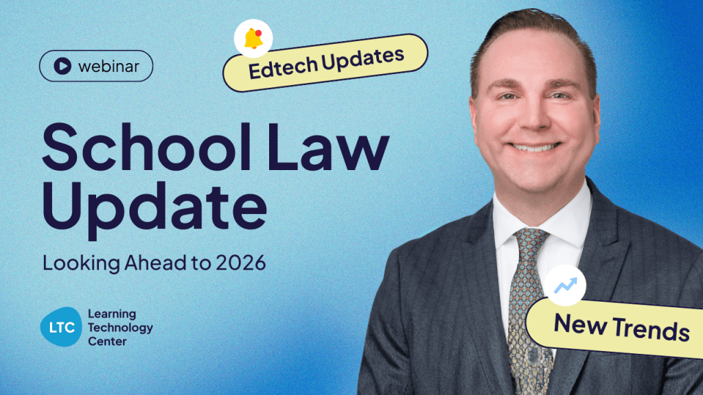 School Law Update: Edtech Trends You Need to Know Going into 2026