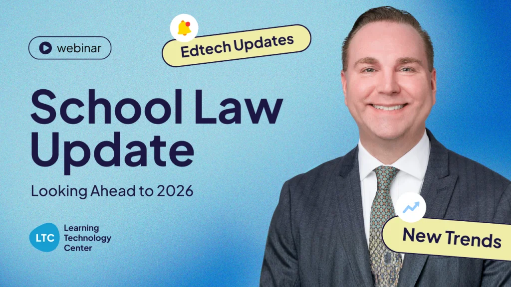 School Law Update: Edtech Trends You Need to Know Going into 2026