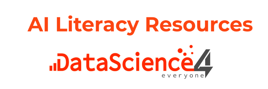 Data Science 4 Everyone AI Literacy Resources