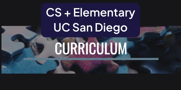 CS + Elementary @ UC San Diego