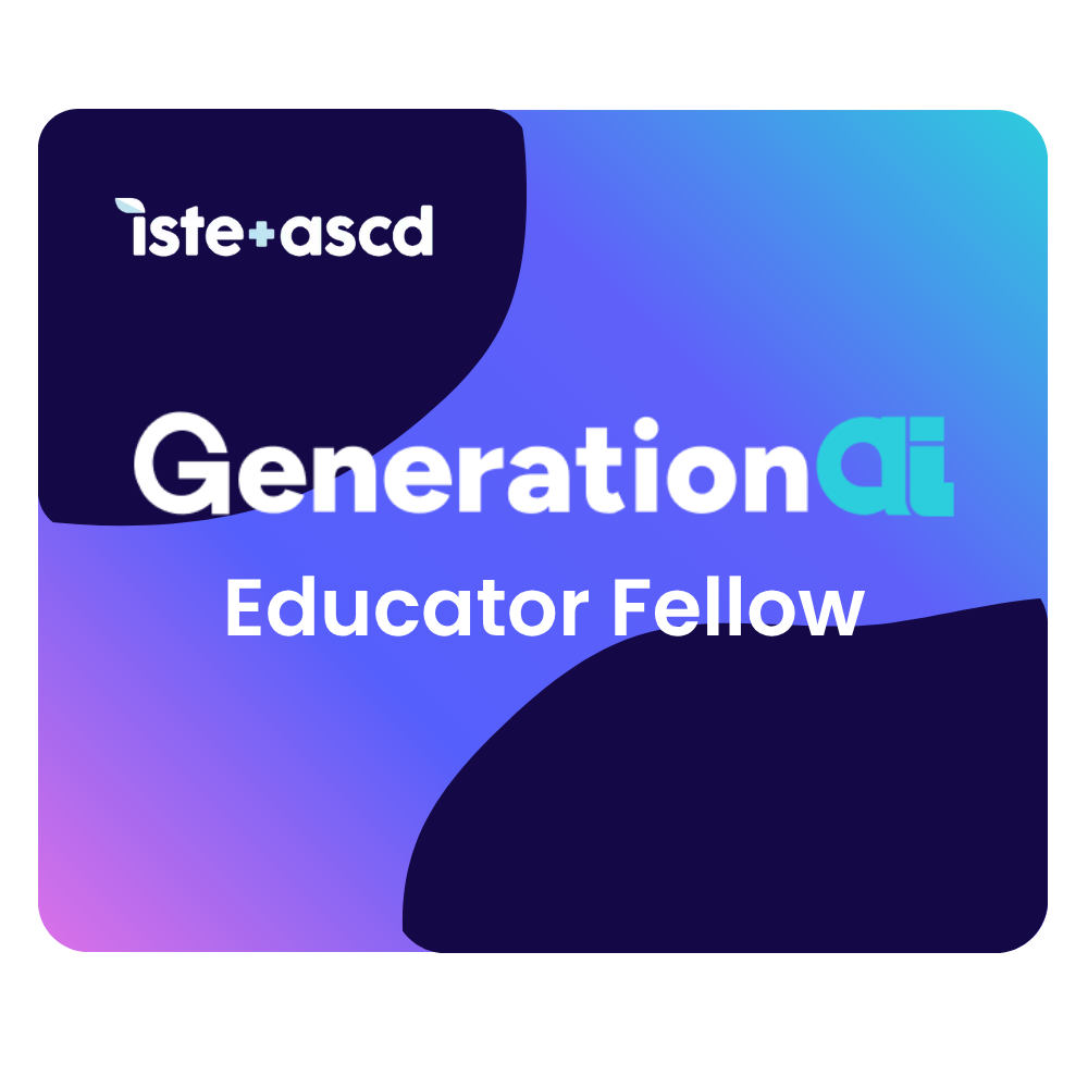 ISTE+ASCD GenerationAI Educator Fellow